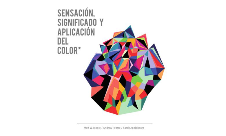 Sensación, significado y aplicación del color
