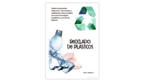 Reciclado de Plásticos: de la recolección a la reutilización del plástico